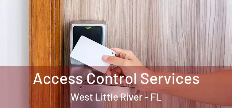 Access Control Services West Little River - FL