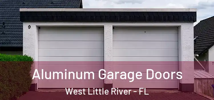  Aluminum Garage Doors West Little River - FL
