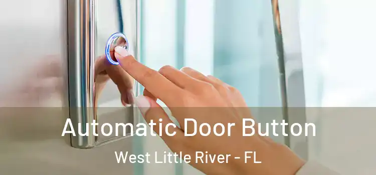 Automatic Door Button West Little River - FL
