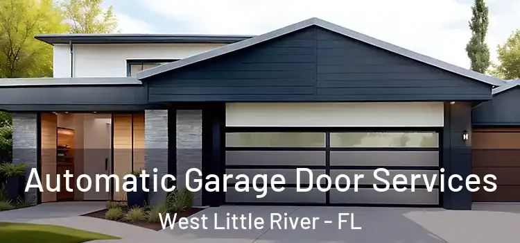  Automatic Garage Door Services West Little River - FL