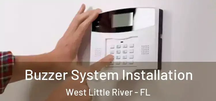  Buzzer System Installation West Little River - FL