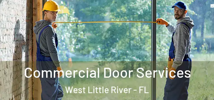  Commercial Door Services West Little River - FL