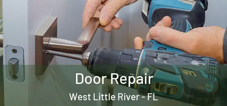 Door Repair West Little River - FL