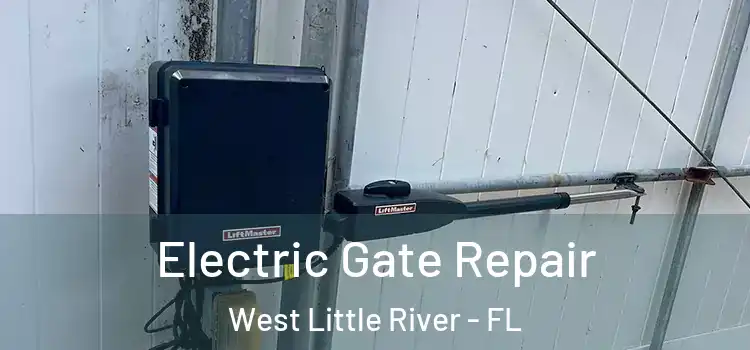 Electric Gate Repair West Little River - FL