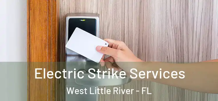 Electric Strike Services West Little River - FL