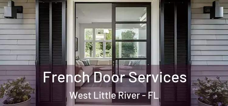  French Door Services West Little River - FL