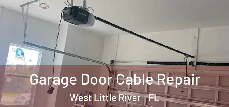  Garage Door Cable Repair West Little River - FL