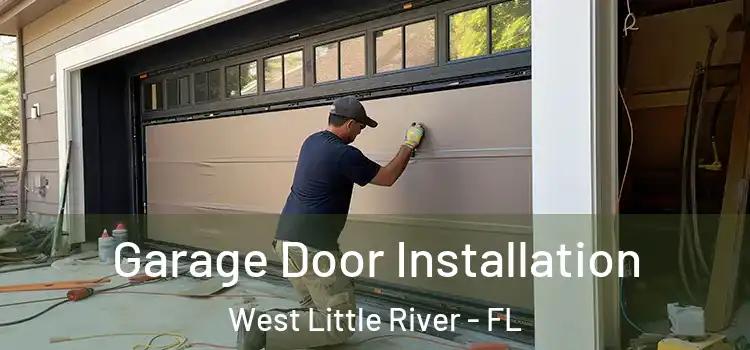 Garage Door Installation West Little River - FL