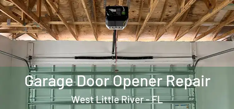  Garage Door Opener Repair West Little River - FL