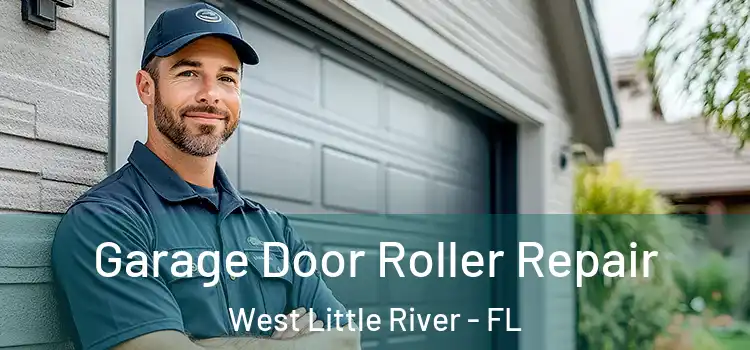  Garage Door Roller Repair West Little River - FL