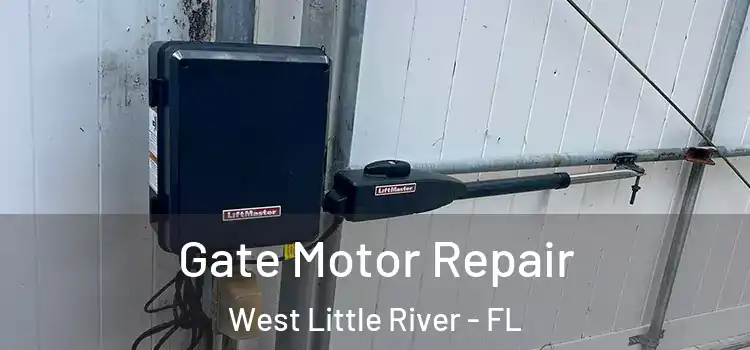Gate Motor Repair West Little River - FL