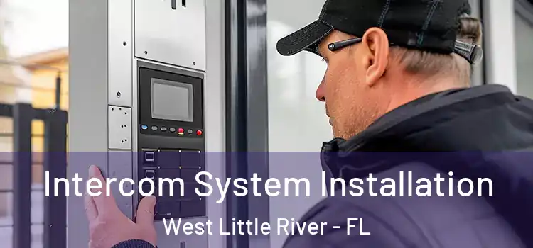 Intercom System Installation West Little River - FL
