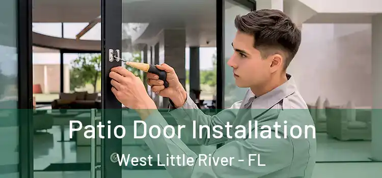 Patio Door Installation West Little River - FL